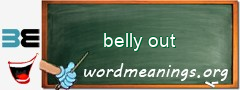 WordMeaning blackboard for belly out